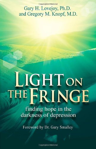 Beispielbild fr Light on the Fringe: Finding Hope in the Darkness of Depression zum Verkauf von ThriftBooks-Atlanta