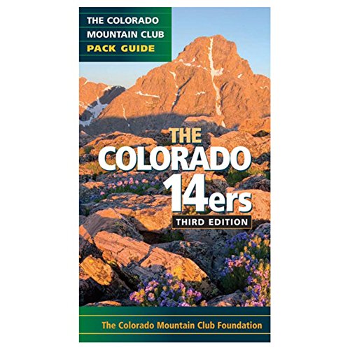 Beispielbild fr The Colorado 14ers: The Official Mountain Club Pack Guide zum Verkauf von Once Upon A Time Books
