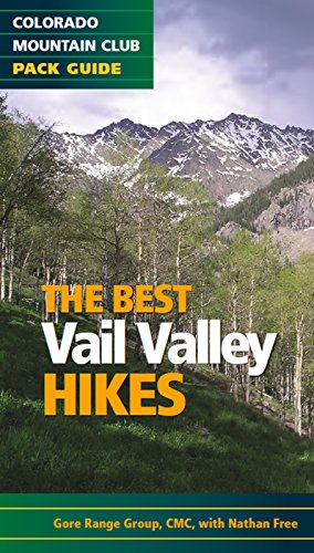Imagen de archivo de The Best Vail Valley Hikes: Colorado Mountain Club Pack Guide a la venta por HPB-Emerald