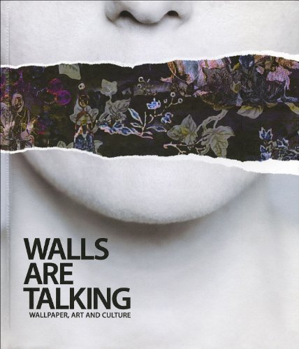 Imagen de archivo de The Walls are Talking: Wallpaper, Art and Culture a la venta por WorldofBooks