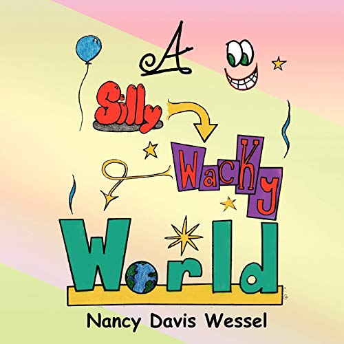 Stock image for A Silly Wacky World for sale by HPB Inc.