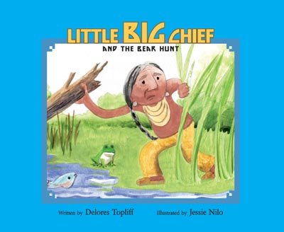 Little Big Chief and the Bear Hunt