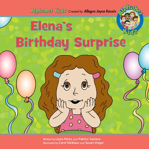 9780984230112: Alphabet Kids - Elena's Birthday Surprise (Alphabet Kids)