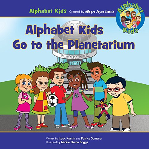 9780984230198: Alphabet Kids Go to the Planetarium : Alphabet Kid