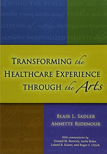 Stock image for Transforming the Healthcare Experience Through the Arts for sale by Better World Books: West