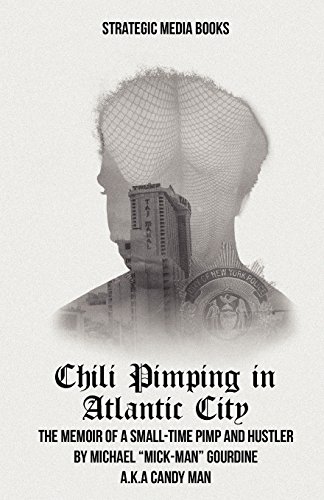 Imagen de archivo de Chili Pimping in Atlantic City: The Memoir of a Small-Time Pimp a la venta por Solr Books