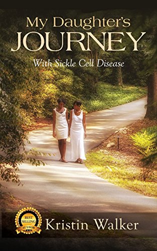 Stock image for My Daughter's Journey With Sickle Cell Disease for sale by ThriftBooks-Atlanta