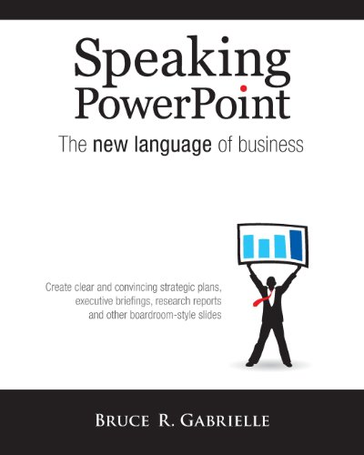Beispielbild fr Speaking PowerPoint: The New Language of Business zum Verkauf von SecondSale