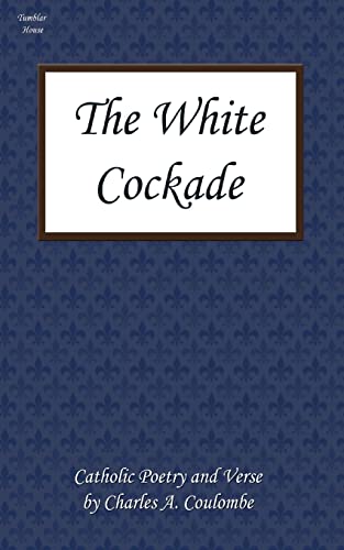 Stock image for The White Cockade: Catholic Poetry And V for sale by GreatBookPrices