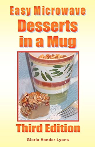 Stock image for Easy Microwave Desserts in a Mug: Third Edition for sale by SecondSale