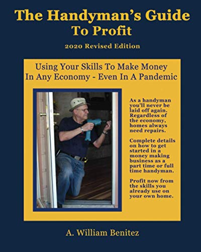 Beispielbild fr The Handyman's Guide to Profit : Using Your Skills to Make Money in Any Economy zum Verkauf von Better World Books
