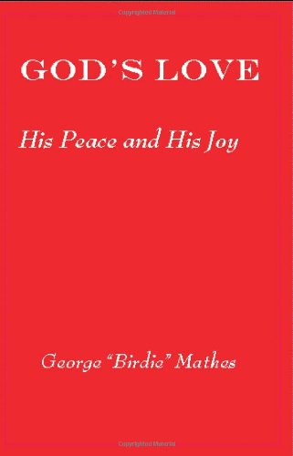 9780984249657: God's Love: His Peace and His Joy