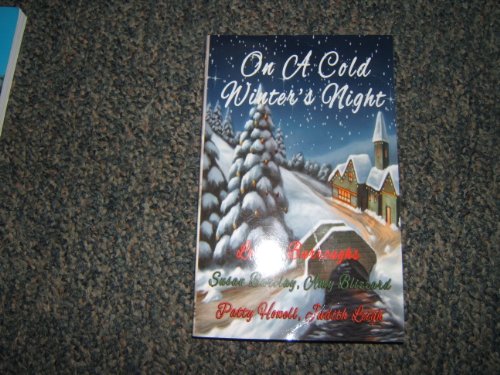 On a Cold Winter's Night (9780984249947) by Leanne Burroughs; Amy Blizzard; Patty Howell; Judith Leigh; Susan Barclay