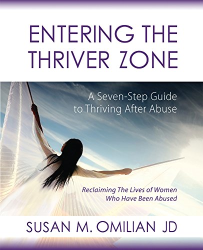Stock image for Entering the Thriver Zone: A Seven-Step Guide to Thriving After Abuse (The Thriver Zone Series) for sale by Bookmans