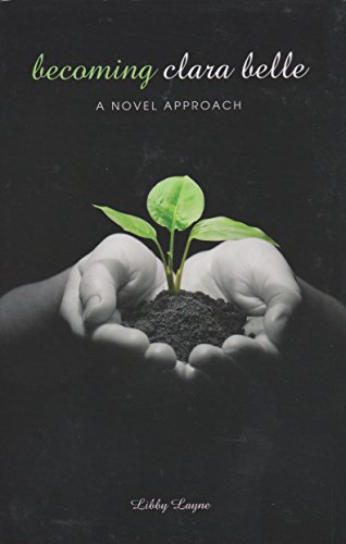 Imagen de archivo de becoming clara belle: A Novel Approach a la venta por Libris Hardback Book Shop