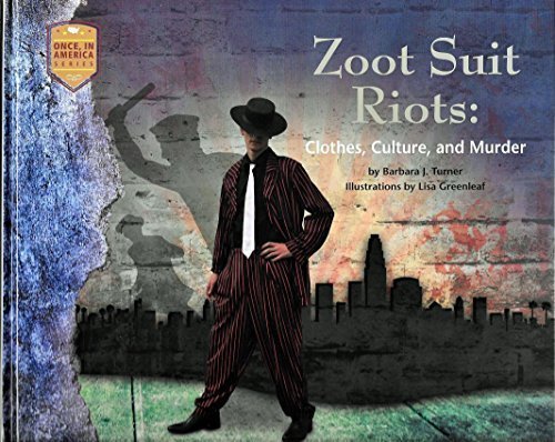 Beispielbild fr Zoot Suit Riots: Clothes, Culture and Murder (Once in America) zum Verkauf von ZBK Books