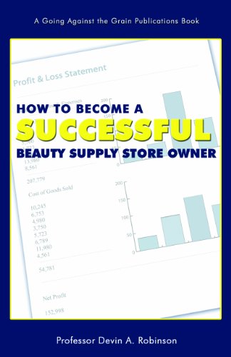 Beispielbild fr How to Become a Successful Beauty Supply Store Owner zum Verkauf von ThriftBooks-Dallas