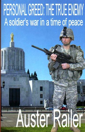 Beispielbild fr Personal Greed : The True Enemy : A Soldier's War in a Time of Peace zum Verkauf von Bookensteins