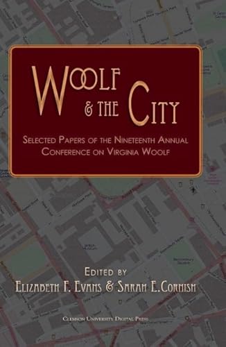 9780984259830: Woolf and the City: Selected Papers of the Nineteenth Annual Conference on Virginia Woolf