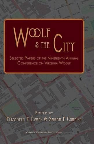 9780984259830: Woolf and the City: Selected Papers of the Nineteenth Annual... (Clemson University Press)