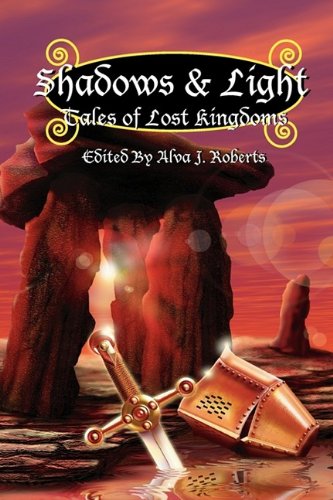 Imagen de archivo de Shadows & Light: Tales of Lost Kingdoms a la venta por HPB-Emerald