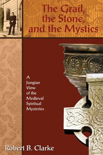Stock image for The Grail, the Stone, and the Mystics: A Jungian View of the Medieval Spiritual Mysteries for sale by Dream Books Co.