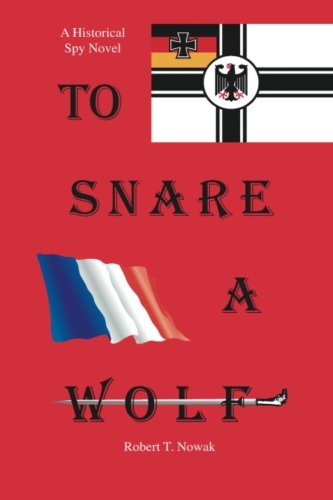 Imagen de archivo de To Snare A Wolf a la venta por Revaluation Books