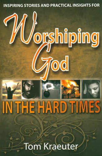 Stock image for Worshiping God in the Hard Times for sale by Better World Books