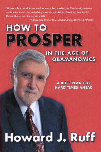 9780984271306: How to Prosper in the Age of Obamanomics: A Ruff Plan for Hard Times Ahead