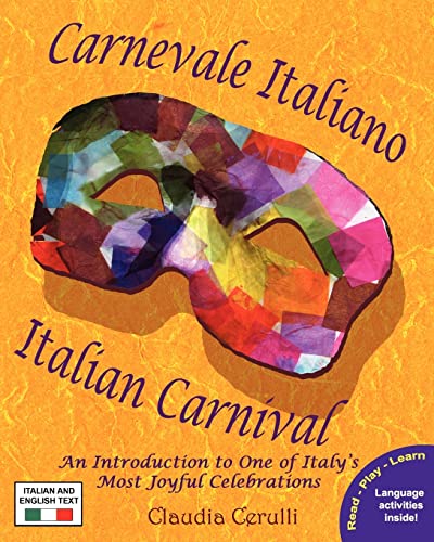 Stock image for Carnevale Italiano - Italian Carnival : An Introduction to One of Italy's Most Joyful Celebrations for sale by Better World Books