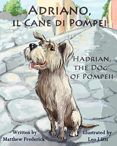 Beispielbild fr Adriano, Il Cane Di Pompei - Hadrian, the Dog of Pompeii zum Verkauf von WorldofBooks