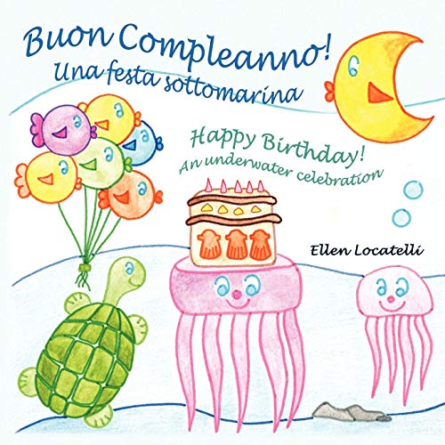 9780984272372: Buon Compleanno! Una festa sottomarina - Happy Birthday! An underwater celebration