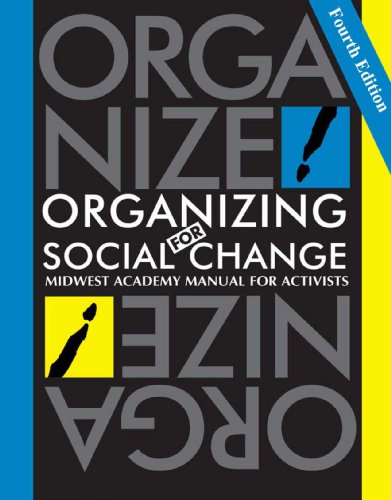 Stock image for Organizing for Social Change: Midwest Academy Manual for Activists for sale by ThriftBooks-Dallas