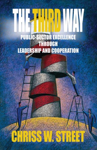 Stock image for The Third Way: Public-Sector Excellence Through Leadership and Cooperation for sale by Wonder Book