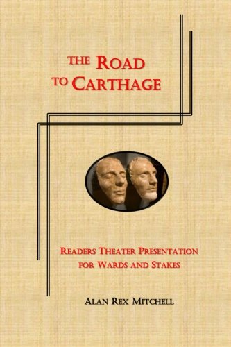 Stock image for The Road to Carthage: Readers Theater Presentation for Wards and Stakes for sale by Revaluation Books