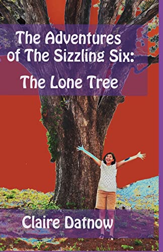 Stock image for The Adventures of The Sizzling Six:: The Lone Tree (Teen Eco Mysteries Series, The Adventures of The Sizzling Six) for sale by GF Books, Inc.