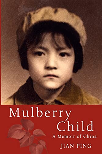 Beispielbild fr Mulberry Child : A Memoir of China zum Verkauf von Better World Books