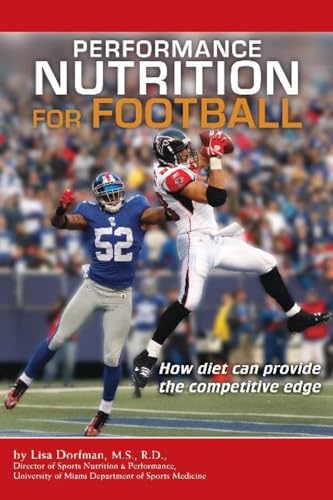 Stock image for Performance Nutrition for Football: How Diet Can Provide the Competitive Edge for sale by ThriftBooks-Dallas