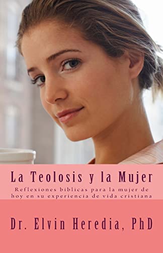 Imagen de archivo de La Teolosis y la Mujer (Spanish Edition) a la venta por Books Unplugged