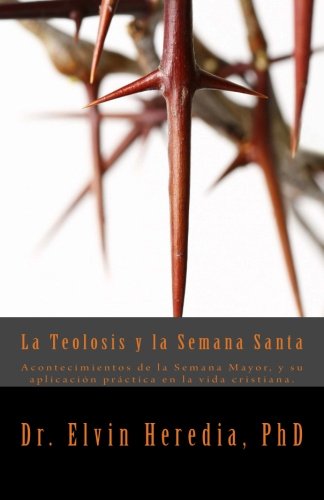 Imagen de archivo de La Teolosis y la Semana Santa (Spanish Edition) a la venta por Lucky's Textbooks