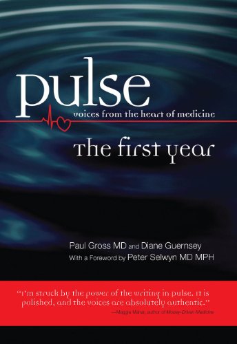 Stock image for Pulse: Voices From the Heart of Medicine - The First Year for sale by Better World Books