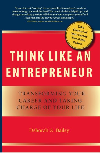 9780984292608: Think Like an Entrepreneur: Transforming Your Career and Taking Charge of Your Life