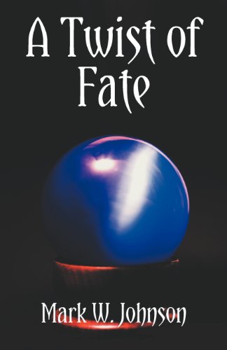 A Twist of Fate (9780984293087) by Johnson, Mark W.