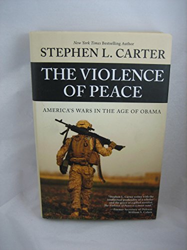 Stock image for The Violence of Peace : America's War in the Age of Obama for sale by Better World Books