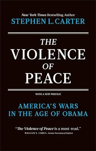 The Violence of Peace: America's Wars in the Age of Obama (9780984295180) by Carter, Stephen