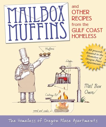 Beispielbild fr Mailbox Muffins: and Other Recipes from the Gulf Coast Homeless zum Verkauf von BooksRun