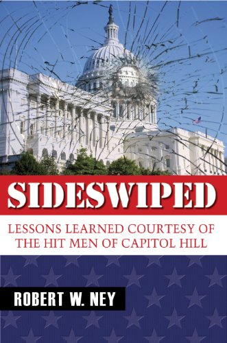 Stock image for Sideswiped: Lessons Learned Courtesy of the Hit Men of Capital Hill for sale by SecondSale