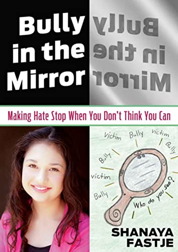 Beispielbild fr Bully in the Mirror: Making Hate Stop When You Don't Think You Can zum Verkauf von ThriftBooks-Dallas