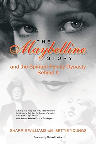 Beispielbild fr The Maybelline Story: And the Spirited Family Dynasty Behind It zum Verkauf von WorldofBooks