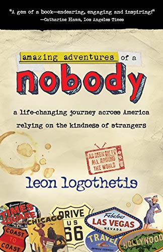 9780984308132: Amazing Adventures of a Nobody: A Life Changing Journey Across America Relying on the Kindness of Strangers [Idioma Ingls]